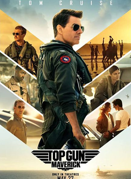 دانلود فیلم Top Gun: Maverick 2022 با دوبله فارسی و زیرنویس چسبیده