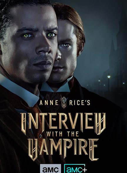 دانلود سریال Anne Rice’s Interview with the Vampire 2022 با زیرنویس چسبیده