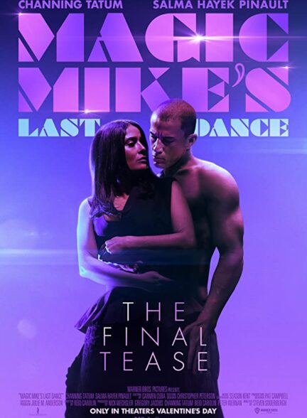 دانلود فیلم Magic Mike’s Last Dance 2023 با زیرنویس چسبیده