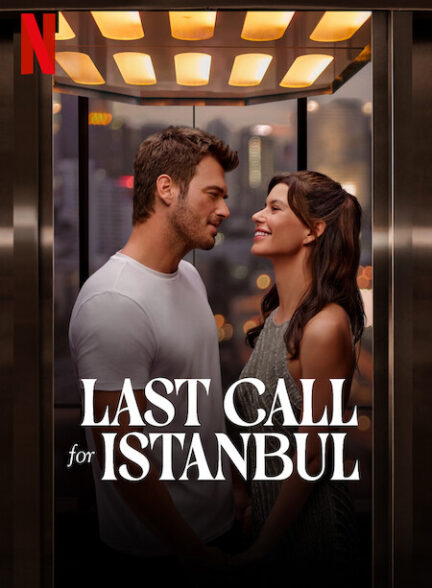 دانلود فیلم Last Call for Istanbul با زیرنویس چسبیده