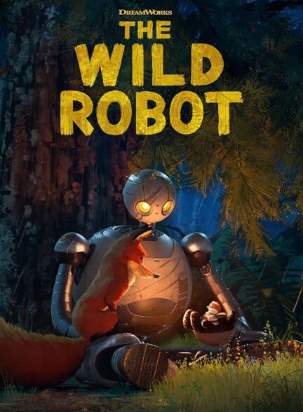 دانلود انیمیشن The Wild Robot با زیرنویس چسبیده و دوبله فارسی