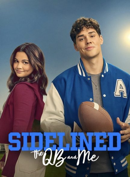 دانلود فیلم Sidelined: The QB and Me با زیرنویس چسبیده