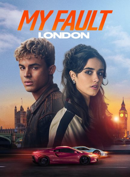 دانلود فیلم My Fault: London با زیرنویس چسبیده