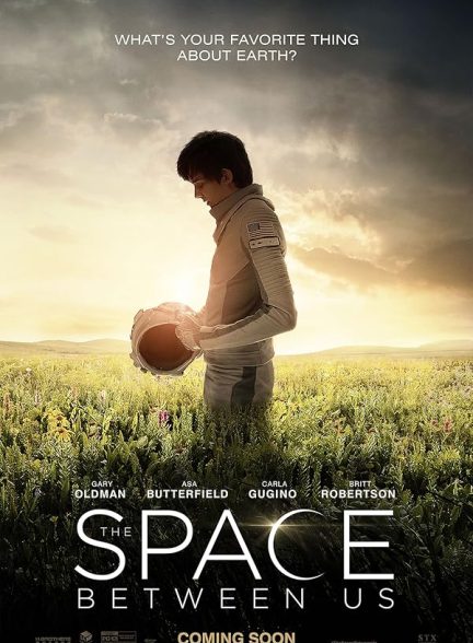 دانلود فیلم The Space Between Us 2017
