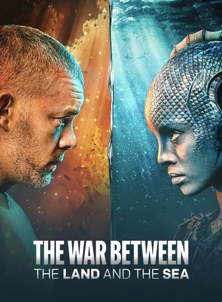 دانلود سریال The War Between the Land and the Sea