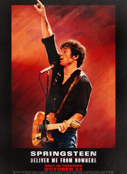 دانلود فیلم Springsteen: Deliver Me from Nowhere 2025