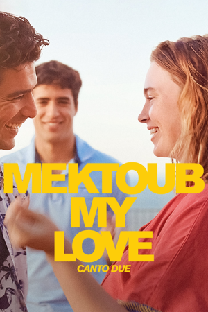 دانلود فیلم Mektoub, My Love: Canto Due 2025