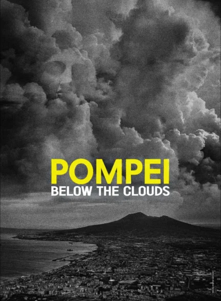 دانلود فیلم Pompei: Below the Clouds 2025