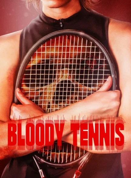 دانلود فیلم Bloody Tennis 2026